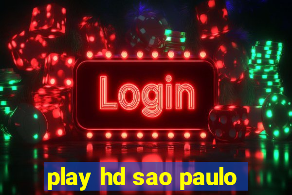 play hd sao paulo